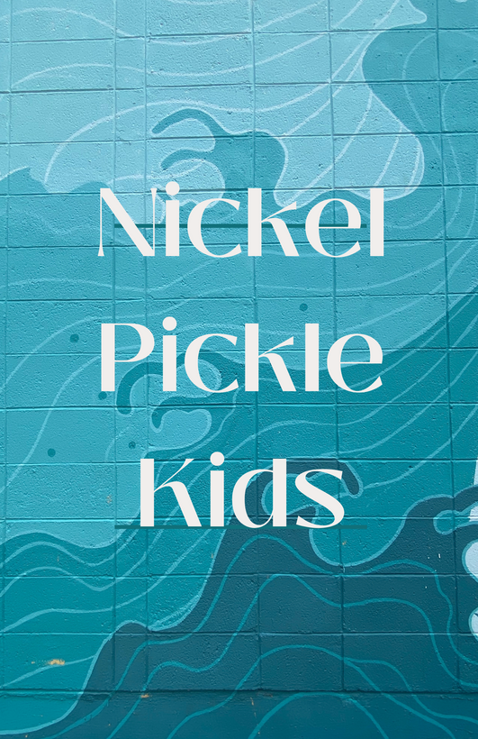 Nickel Pickle Kids