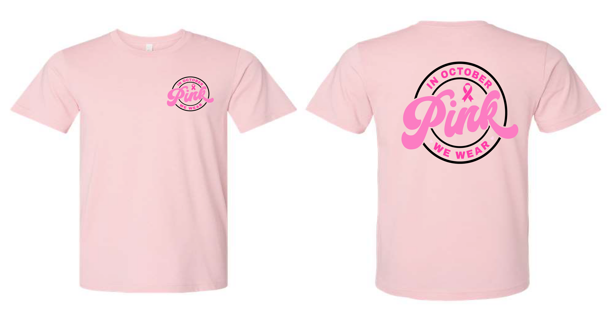 In October We Wear Pink Shirt (Front & Back)