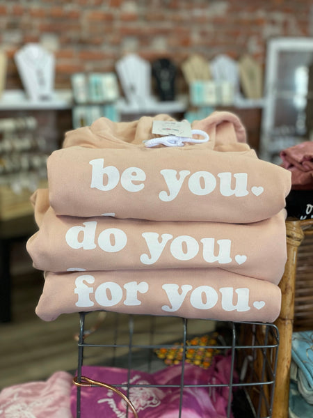 Be You, Do You, For You Peach Hoodie