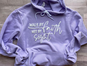 Walk by Faith not by Sight Hoodie